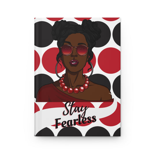 Stay Fearless Hardcover Journal