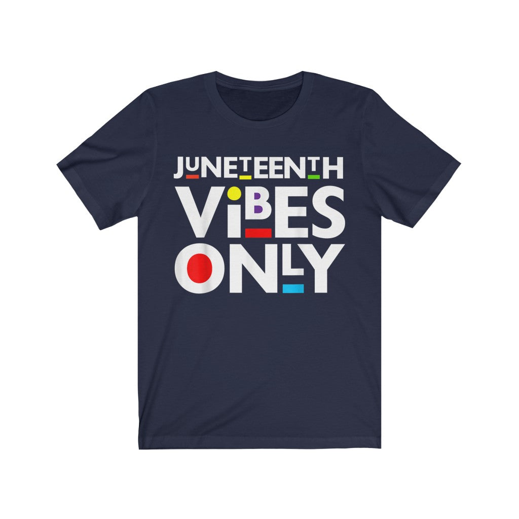 Juneteenth Vibez Only Shirt