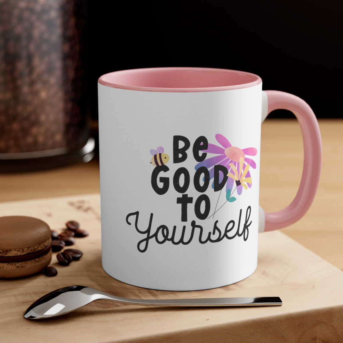 Be Good To Yourself Coffee Mug