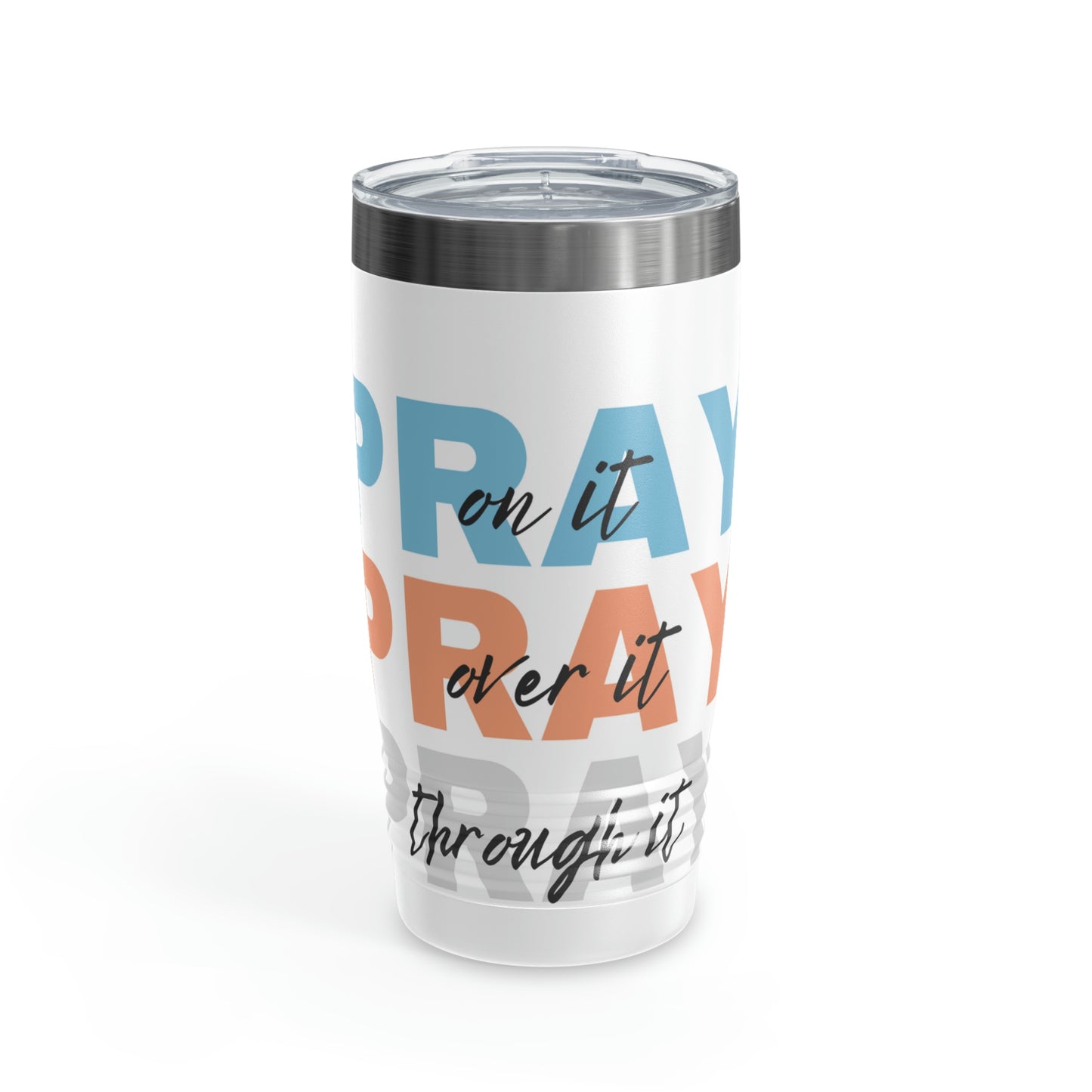 Pray over it Ringneck Tumbler, 20oz