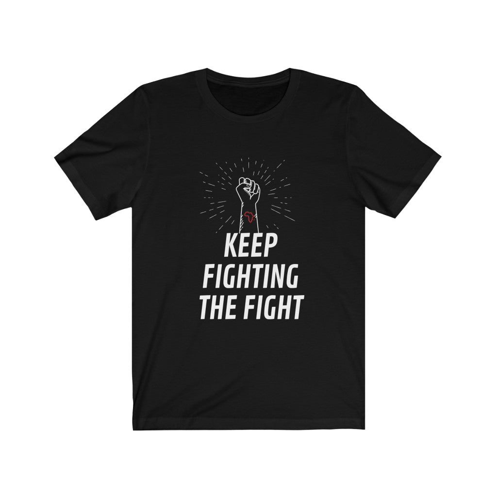 Keep Fighting The Fight-T-Shirt-Epitome of Beaute