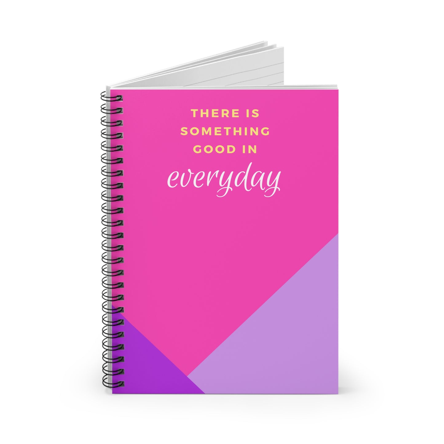 There's Something Good in Everyday Spiral Notebook