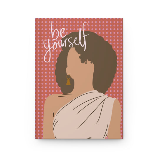 Be Yourself Hardcover Journal