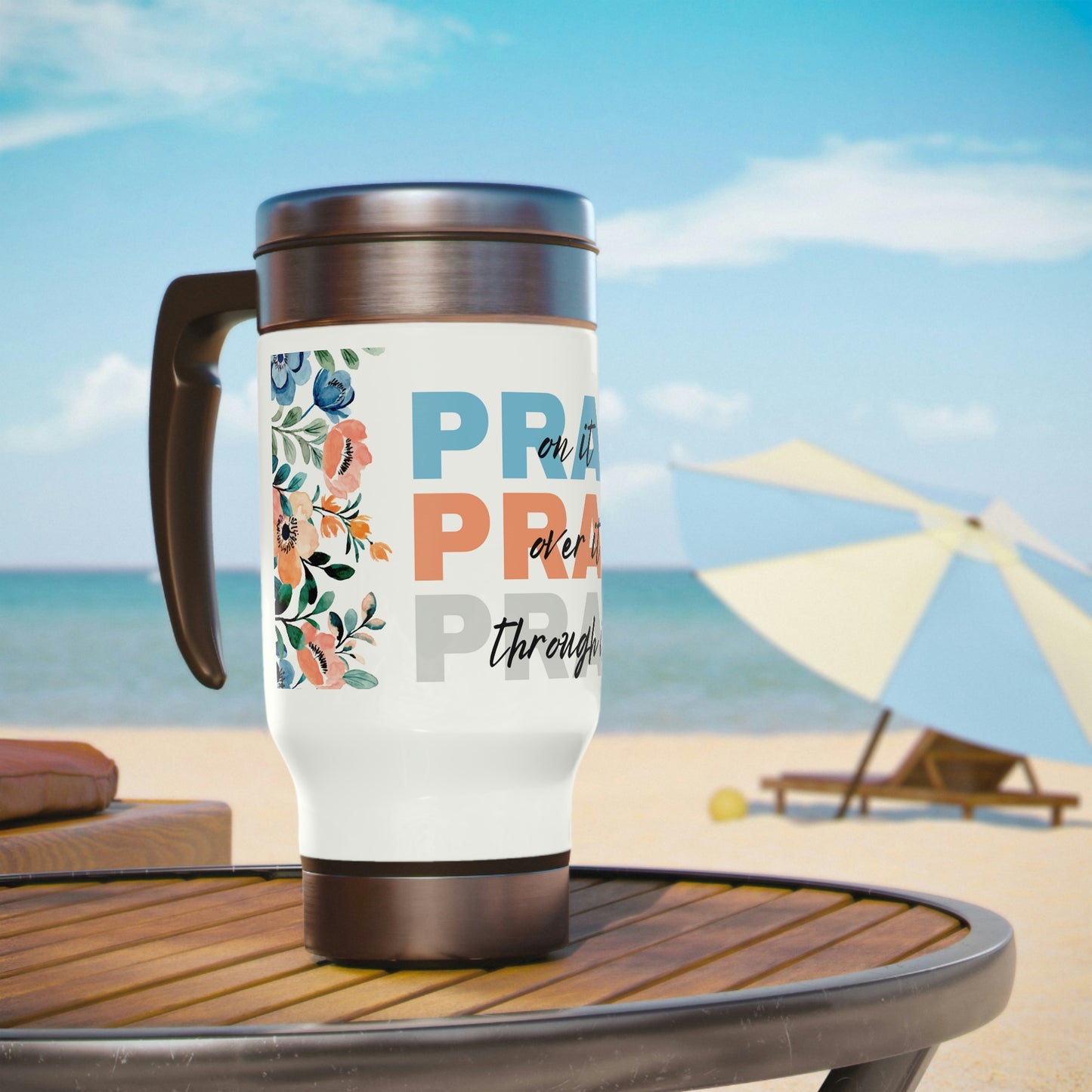 Pray over it Stainless Steel Travel Mug with Handle