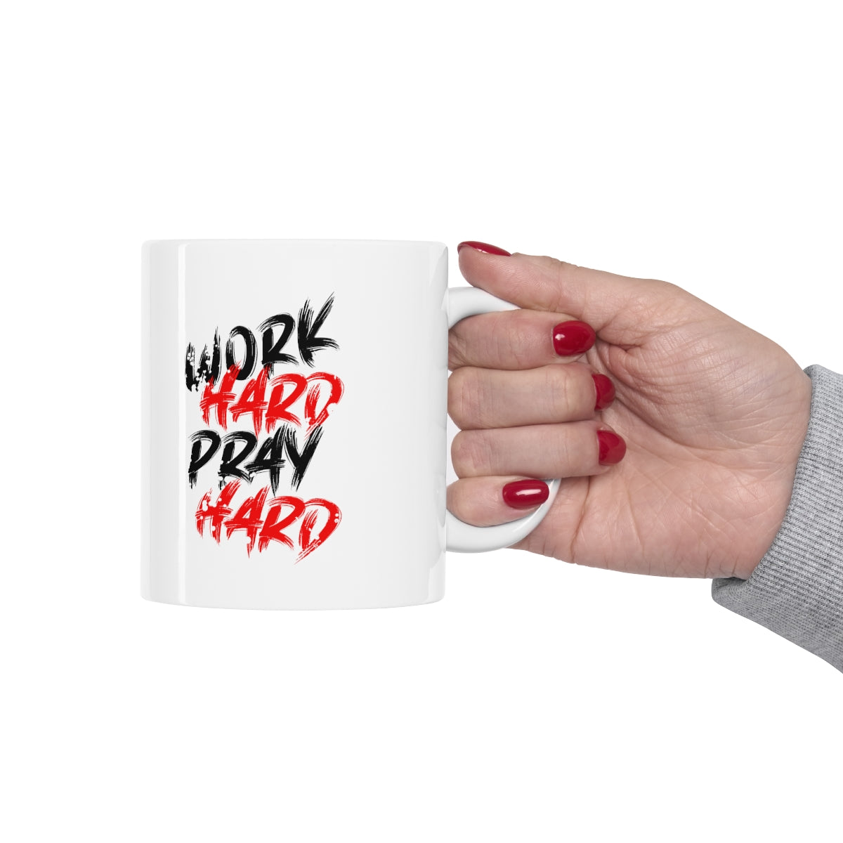 Work Hard Pray Hard Ceramic Mug| Pray Hard Coffee Cup