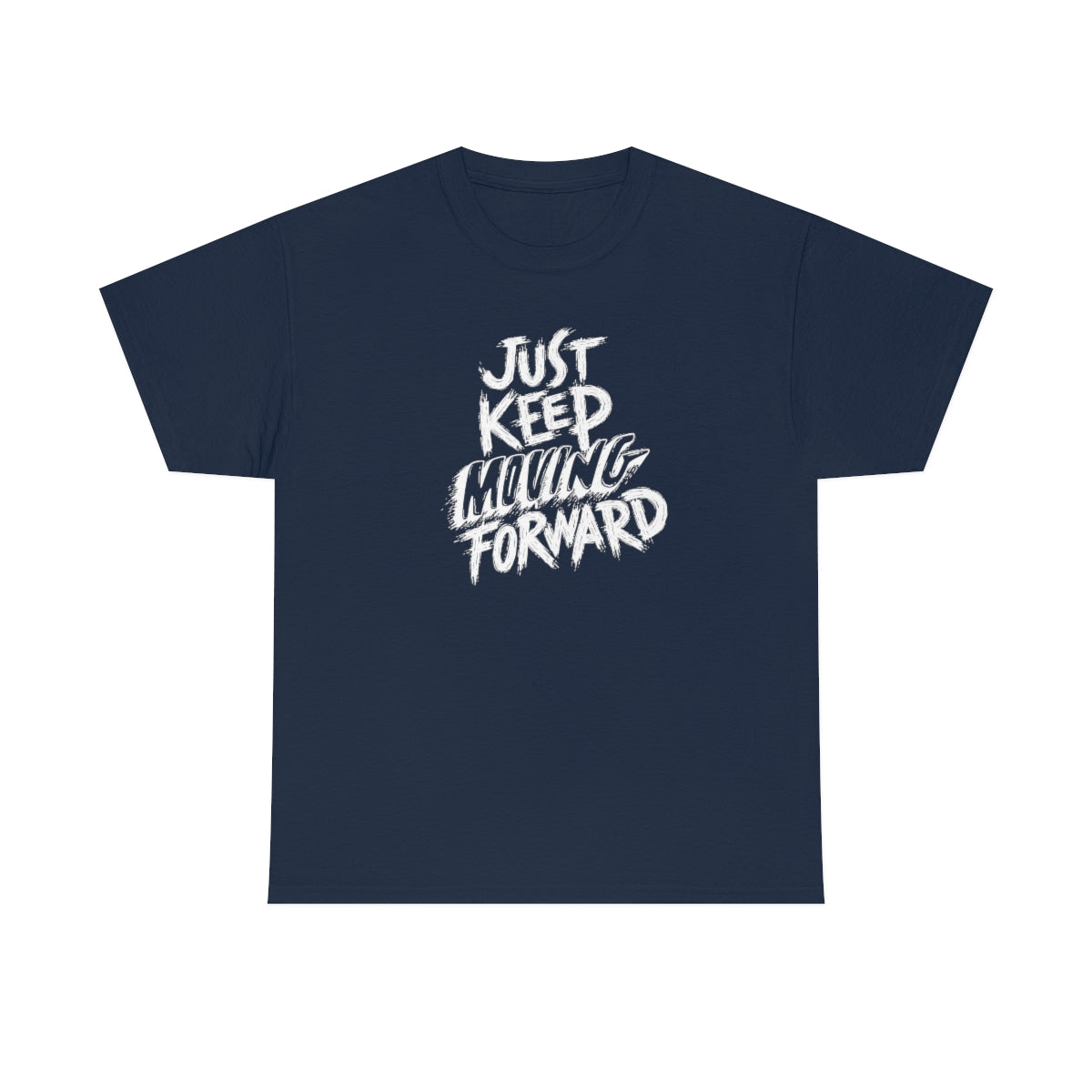 Just Keep Moving Forward Unisex Heavy Cotton Tee| Motivational Shirt