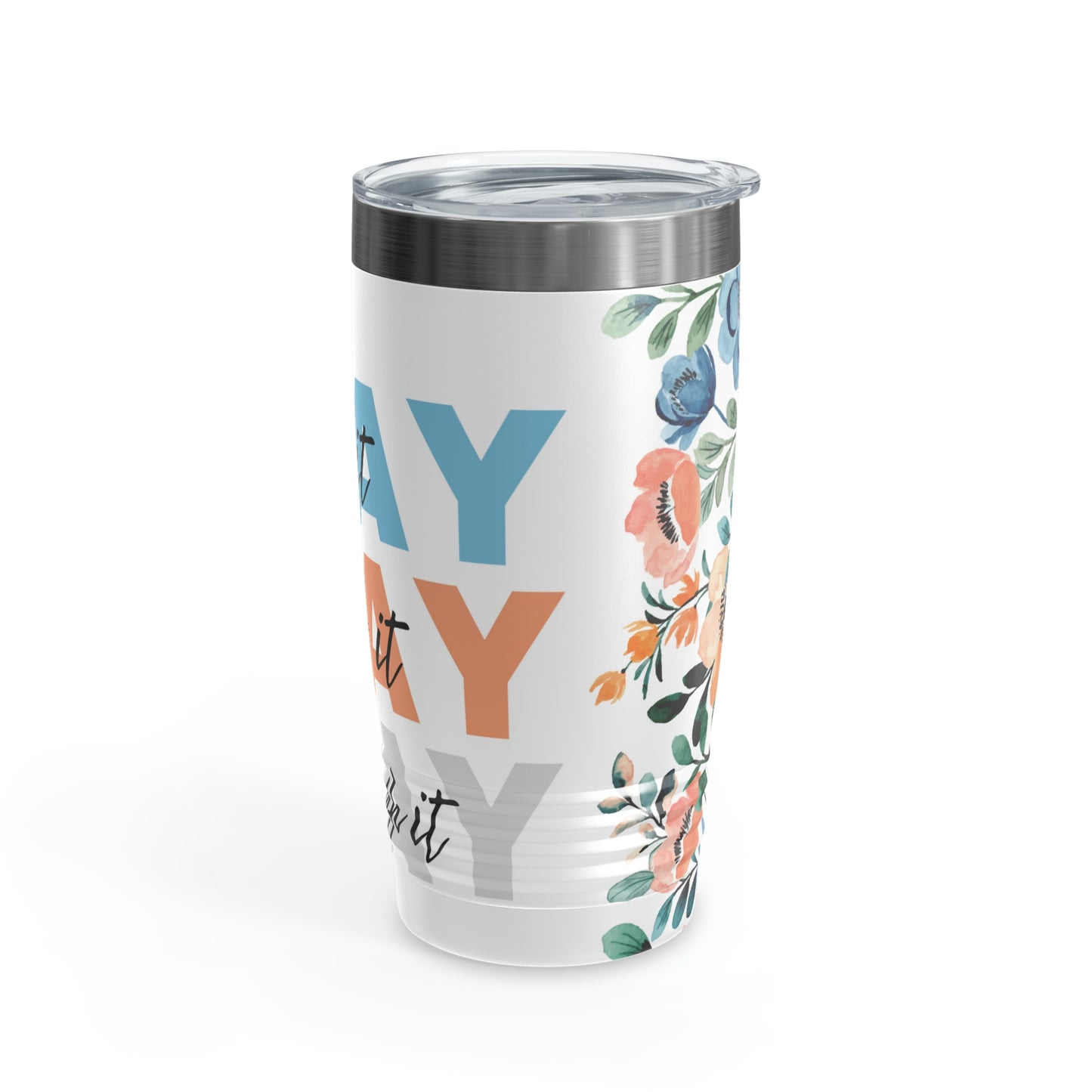 Pray over it Ringneck Tumbler, 20oz