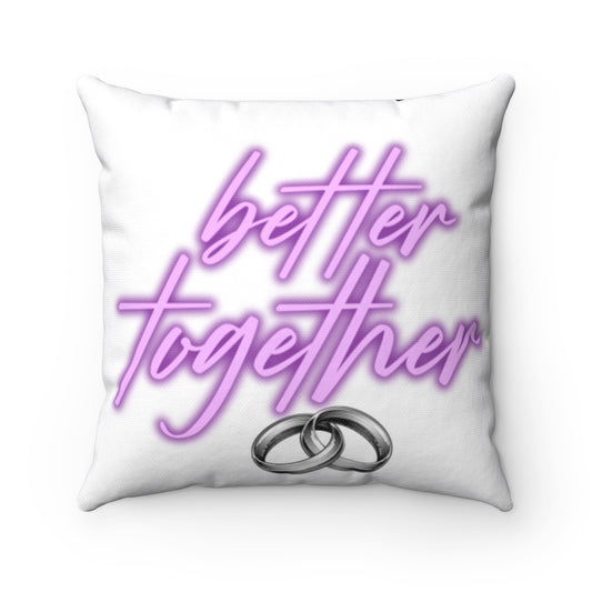 Better Together Square Pillow-Home Decor-Epitome of Beaute