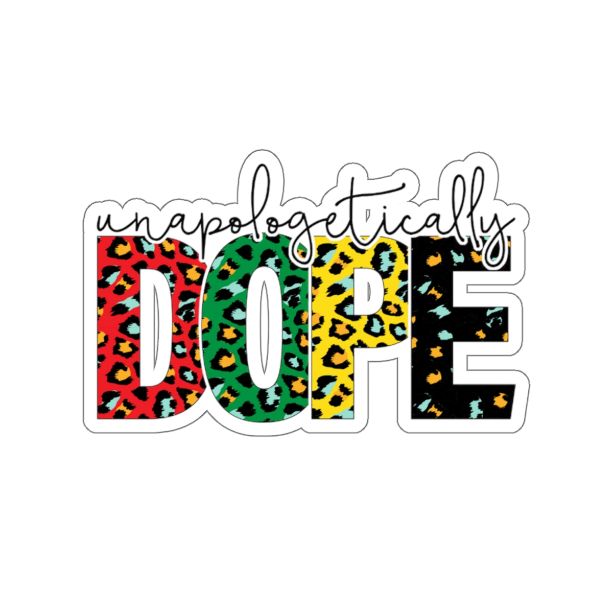 Unapologetically Dope Stickers| Laptop Stickers
