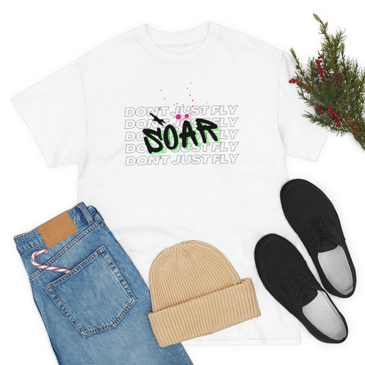 Don't Just Fly Soar Unisex Heavy Cotton Tee| Motivational Shirt-T-shirts