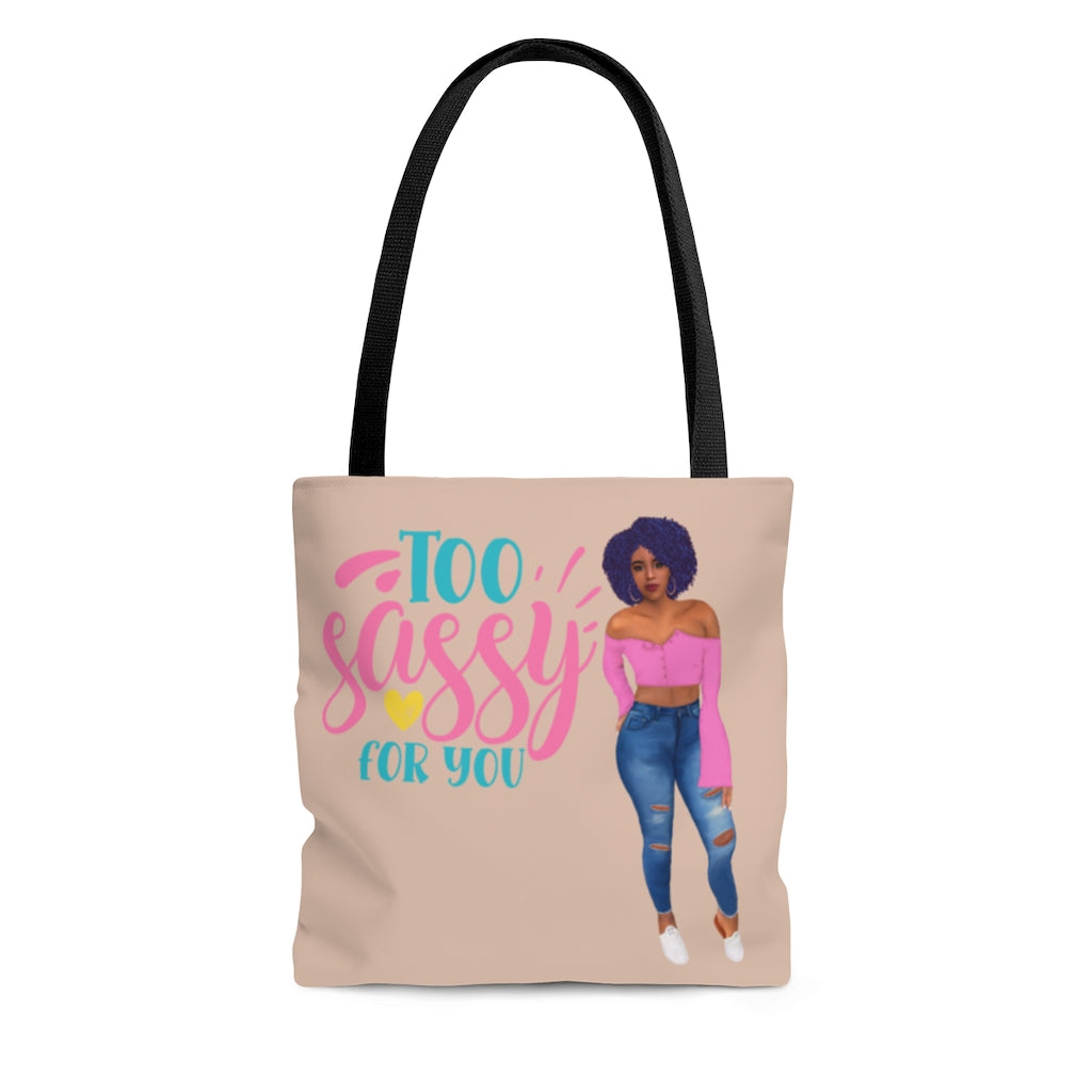 Too Sassy For You Tote Bag
