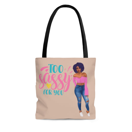 Too Sassy For You Tote Bag