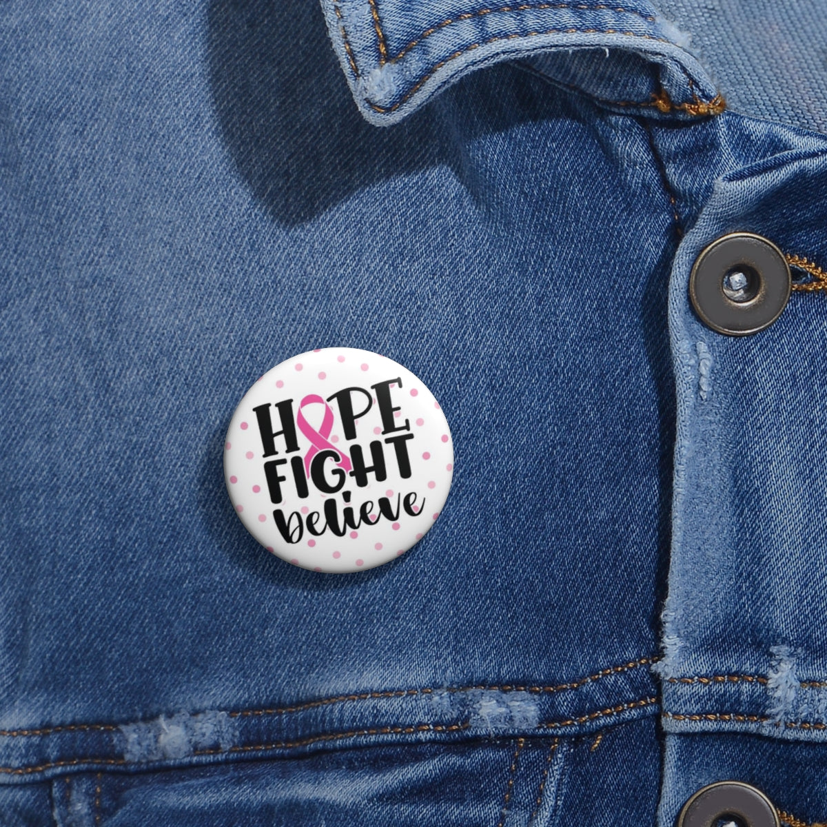Hope Fight Believe Pin Buttons| Breast Cancer Awareness Pin Button| Cancer Support Button
