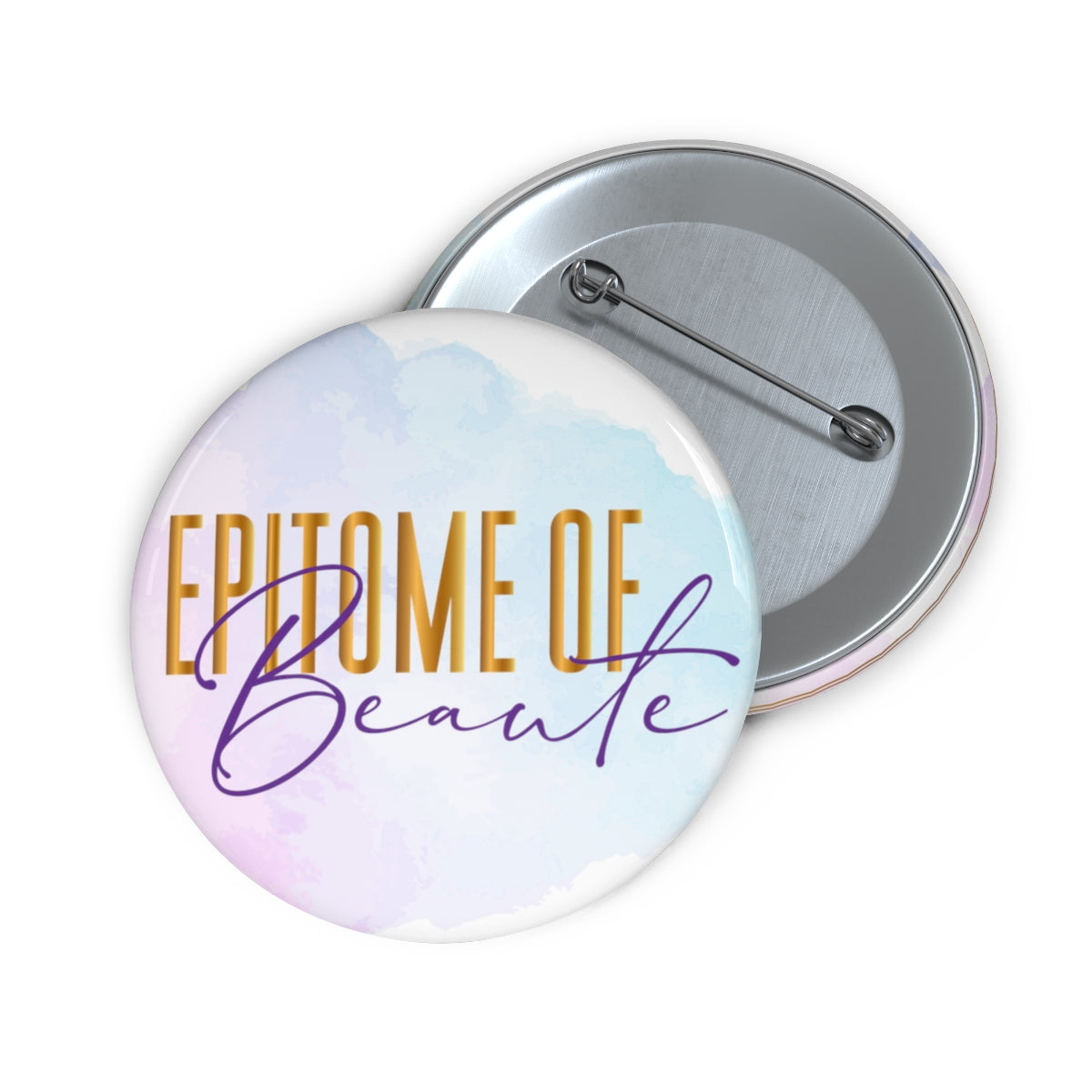 Epitome of Beaute Custom Pin Buttons