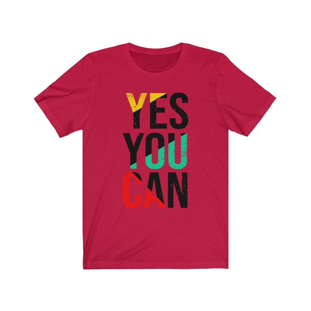 Yes You Can Unisex T-shirt