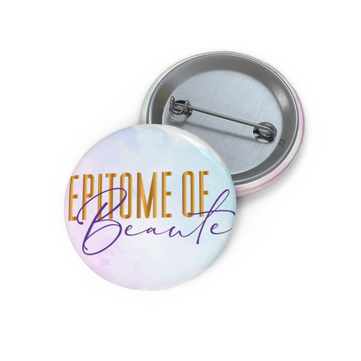 Epitome of Beaute Custom Pin Buttons
