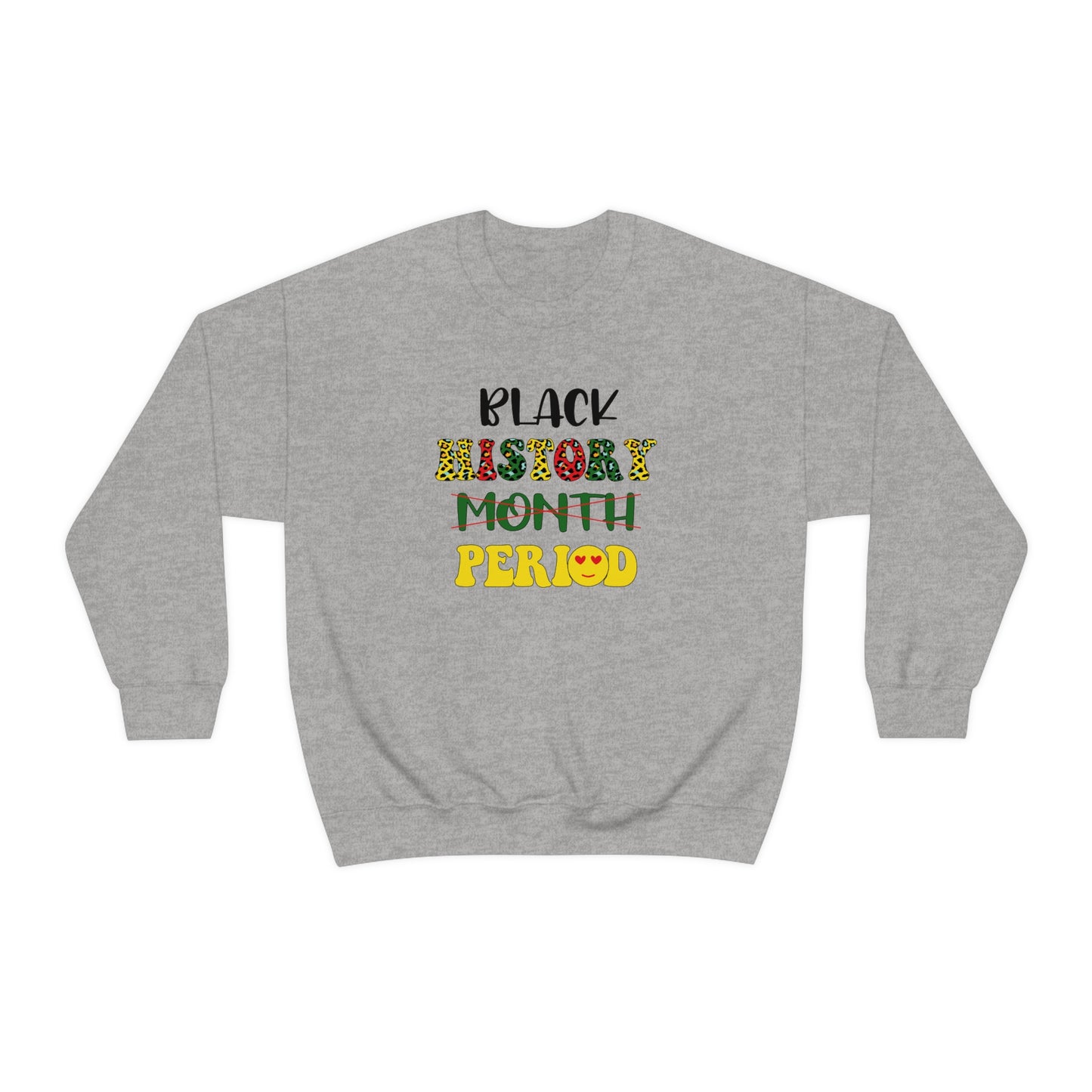 Black History Period. Unisex Heavy Blend™ Crewneck Sweatshirt