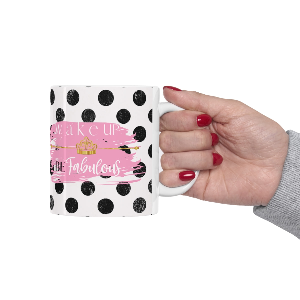 Wake Up Be Fabulous Ceramic Mug