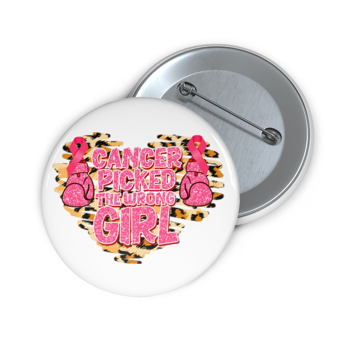 Cancer Picked the Wrong Girl Pin Buttons| Breast Cancer Awareness Pin Back Buttons