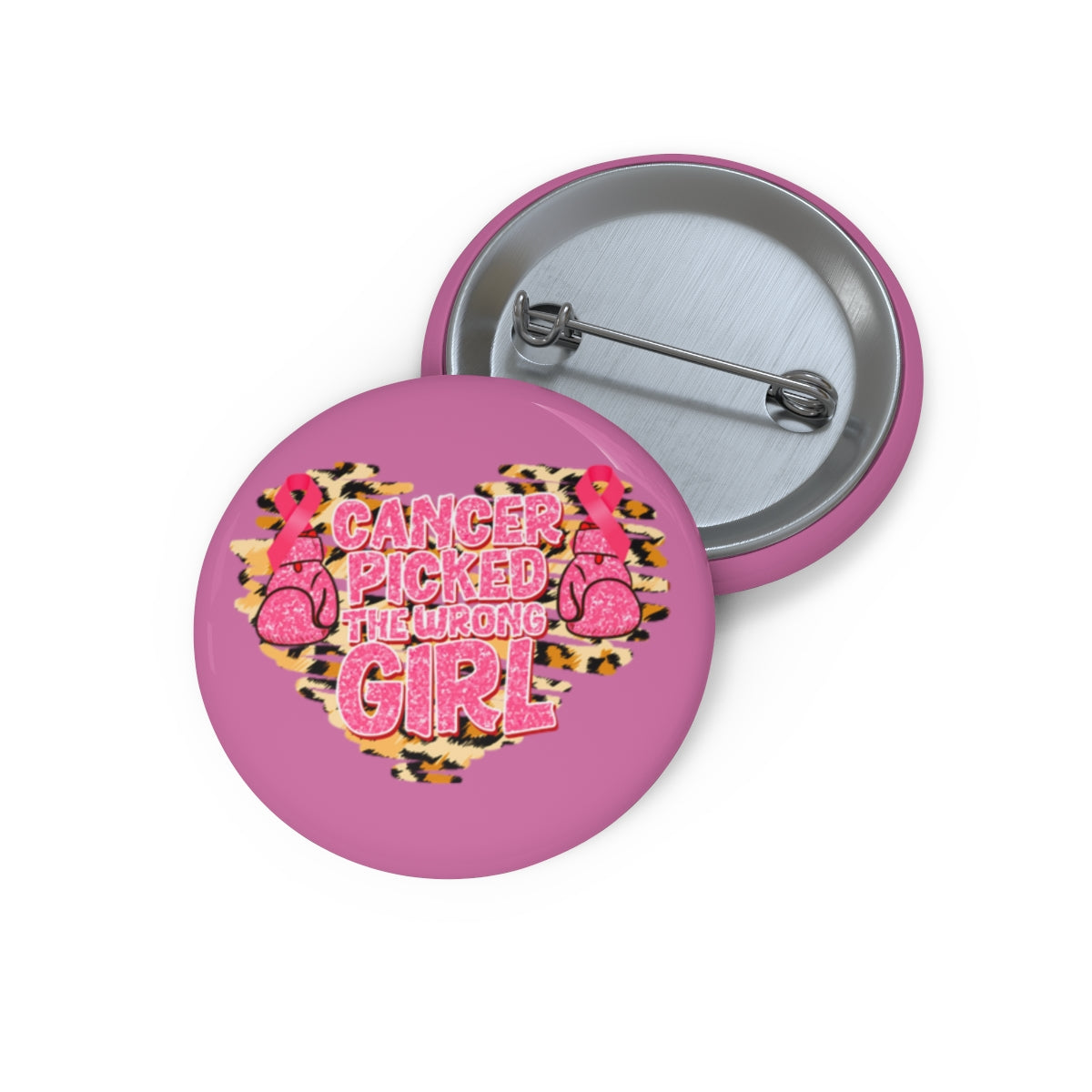 Cancer Picked the Wrong Girl Pin Buttons| Breast Cancer Awareness Pin Back Buttons