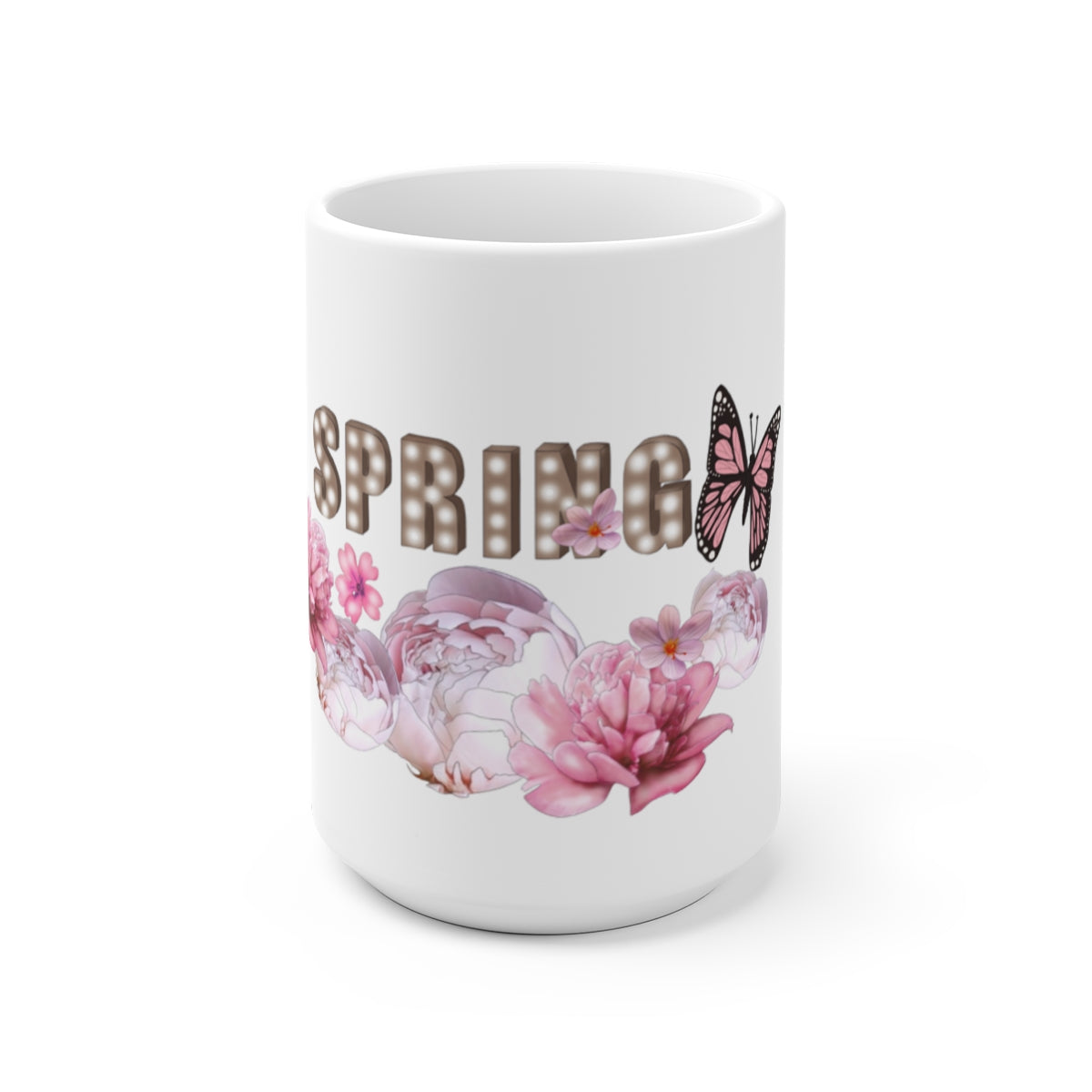 Spring and Pink Flowers White Ceramic Mug-Springtime-Butterfly Mug-Phrase Mug-Savage Mug-Gift for Her