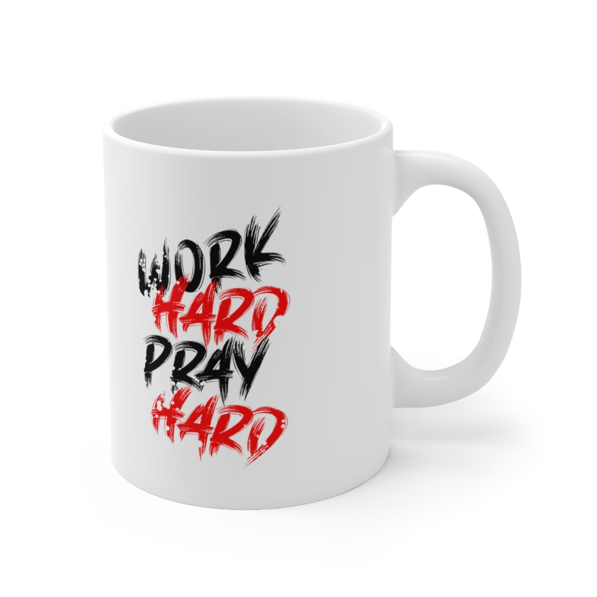 Work Hard Pray Hard Ceramic Mug| Pray Hard Coffee Cup