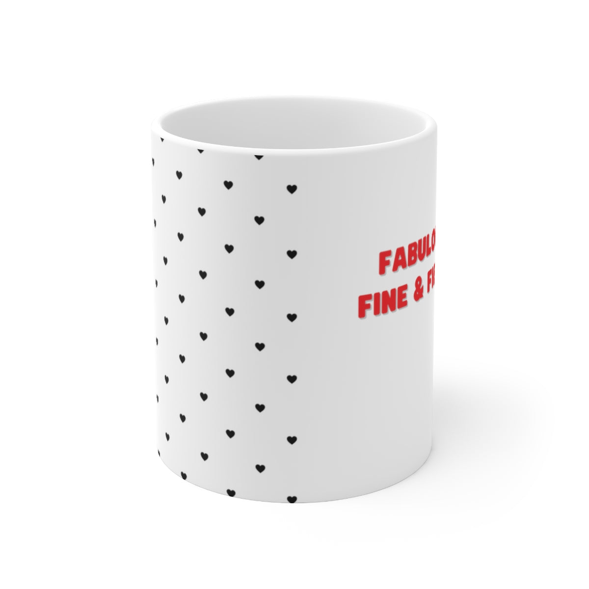 Fabulous Fine & Fierce Ceramic Mug