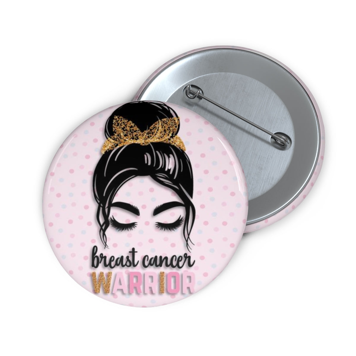 Breast Cancer Warrior Pin Buttons| Cancer Support Buttons