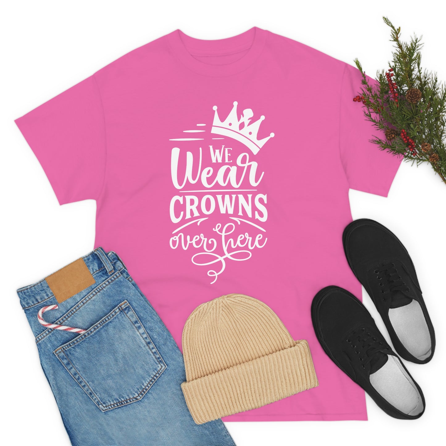 We Wear Crowns Over Here Unisex Heavy Cotton Tee