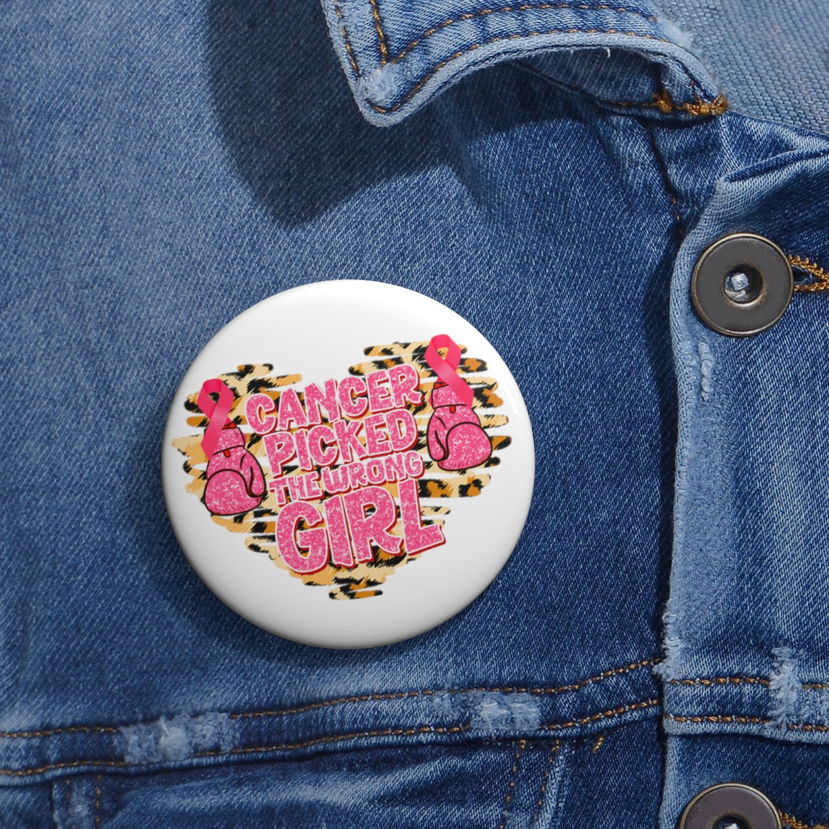 Cancer Picked the Wrong Girl Pin Buttons| Breast Cancer Awareness Pin Back Buttons