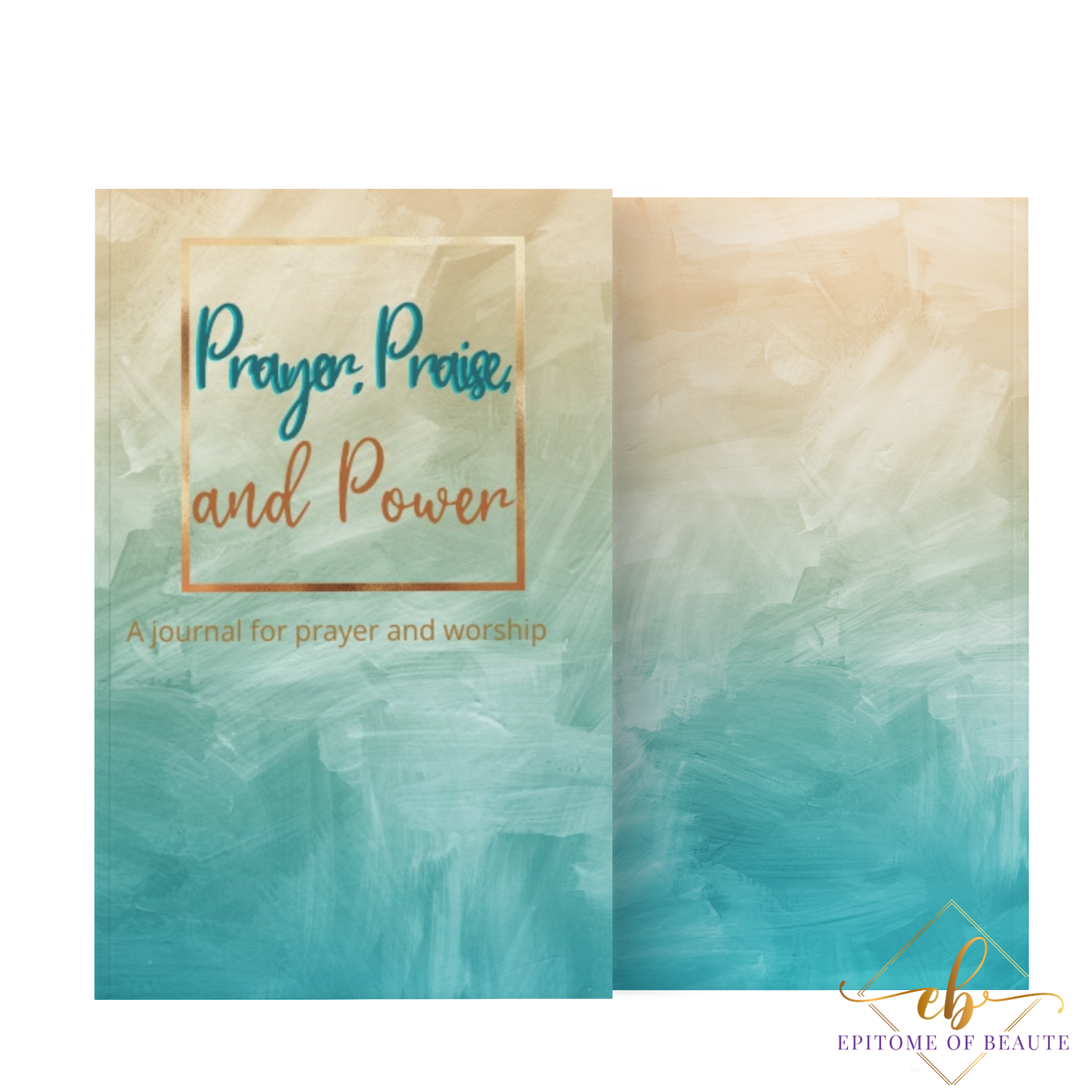 Prayer, Praise, and Power: A Journal for prayer and worship-Journal-Epitome of Beaute