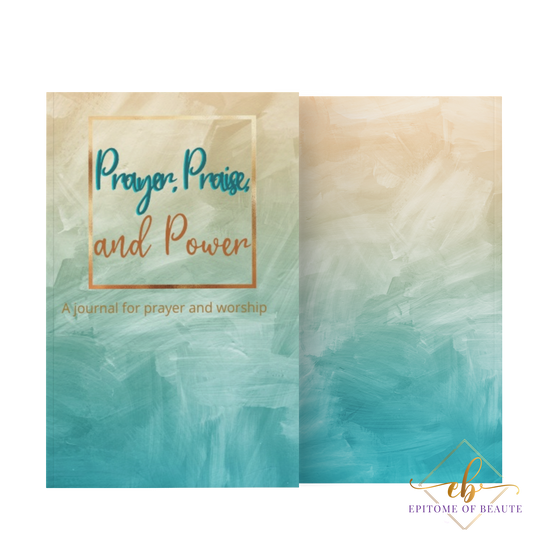 Prayer, Praise, and Power: A Journal for prayer and worship-Journal-Epitome of Beaute